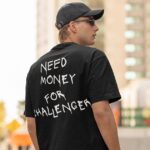 Koszulka - Need Money For Challenger