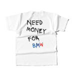 Koszulka - Need Money For BMW KOLOR
