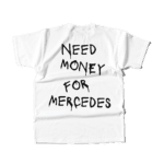 Koszulka - Need Money For Mercedes