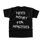 Koszulka - Need Money For Mercedes