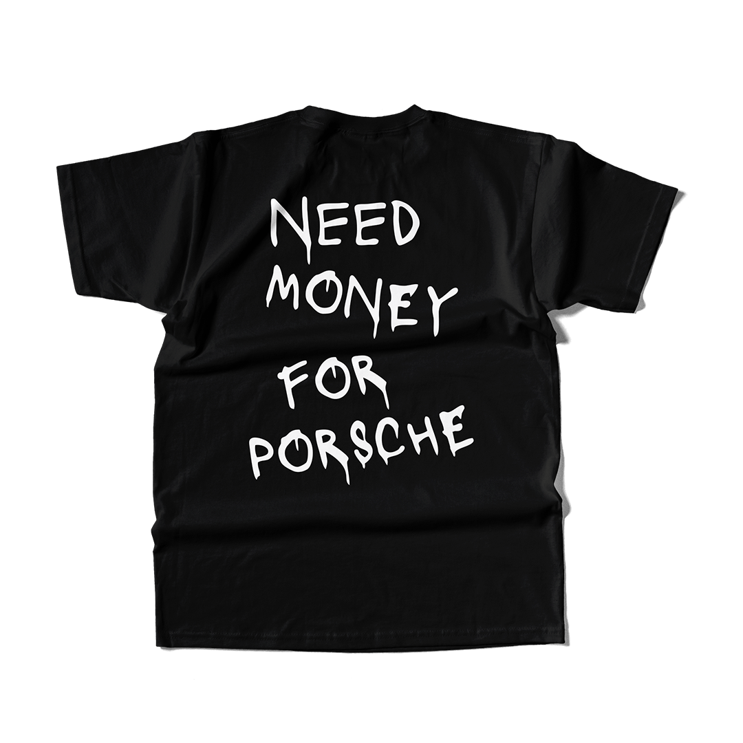 Koszulka - Need Money For Porsche